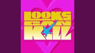 Looks Can Kill