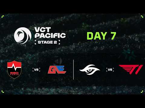 NS vs GE / TS vs T1 - VCT 퍼시픽 - 스테이지 2 - 그룹 스테이지 - Day 7