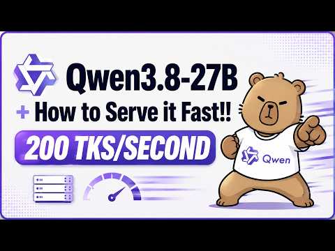 Qwen3.8-27B & How to Serve it Fast