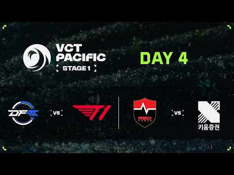 DFM vs T1 / NS vs KRX - VCT 퍼시픽 - 스테이지 1 - 그룹 스테이지 -  Day 4