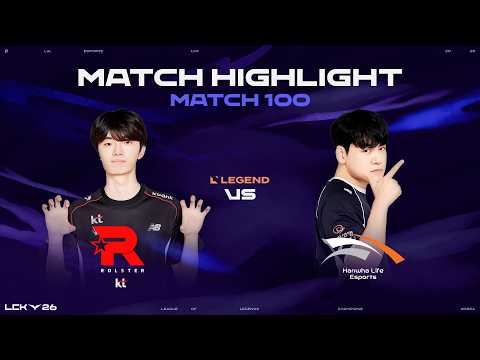 KT vs HLE | 매치 100 하이라이트 | 2026 LCK