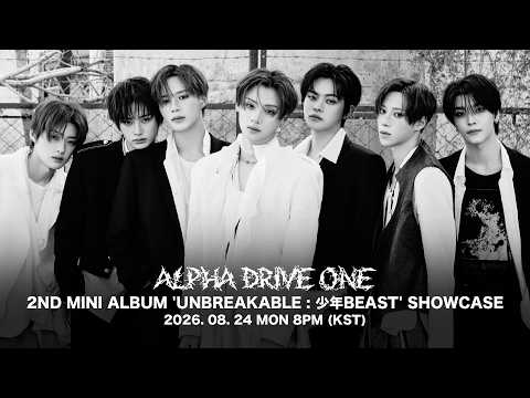 ALPHA DRIVE ONE 2ND MINI ALBUM 'UNBREAKABLE : 少年BEAST' SHOWCASE