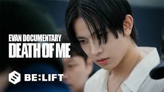 EVAN (에반) Documentary 'DEATH OF ME'
