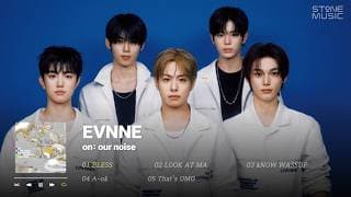 𝐏𝐥𝐚𝐲𝐥𝐢𝐬𝐭 🔊멤버 전원 타이틀 곡 작사 참여! EVNNE (이븐) 미니 6집 'on: our noise' 1시간 반복 듣기｜STONE MUSIC Playlist