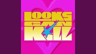 Looks Can Kill